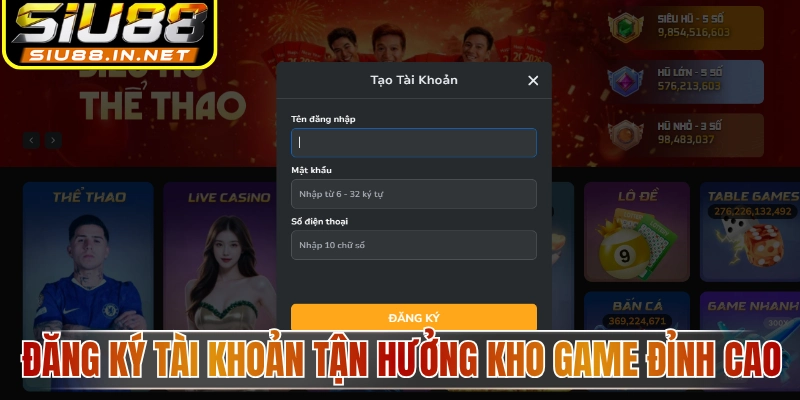 Đăng ký tài khoản tận hưởng kho game đỉnh cao