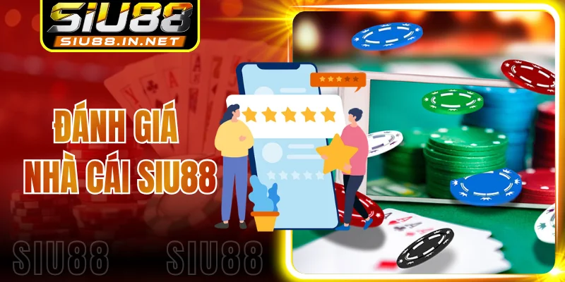 Đánh Giá Nhà Cái Siu88 Với Lượng Người Chơi Ổn Định